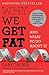 Why We Get Fat: And What to Do About It - Book by Gary Taubes