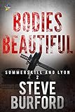 Bodies Beautiful (Summerskill and Lyon Book 2) by