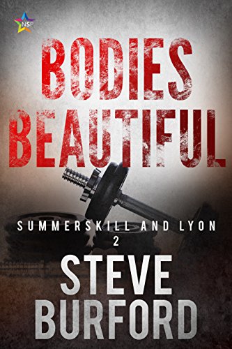 Bodies Beautiful (Summerskill and Lyon Book 2) by Steve Burford