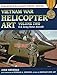 Vietnam War Helicopter Art: U.S. Army Rotor Aircraft (Stackpole Military Photo Series) by John Brennan, Nicholas A. Veronico