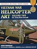Vietnam War Helicopter Art: U.S. Army Rotor Aircraft (Stackpole Military Photo Series)