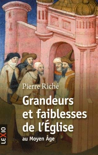 Grandeurs et faiblesses de l'Église au Moyen âge
