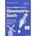 Mein erstes kleines Geometriebuch. 1. Schuljahr. Arbeitsheft: mit Kontrollblättern