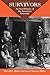 Survivors: An Oral History Of The Armenian Genocide