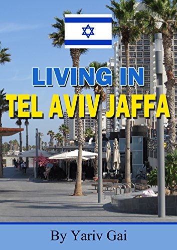 [Free] TEL AVIV: DAYS TRIP GUIDE FROM TEL AVIV ISRAEL: Tel Aviv Israel R.A.R