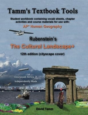 The Cultural Landscape 12th edition+ Student Workbook: Relevant daily assignments tailor-made to the Rubenstein text (Tamm's Textbook Tools)