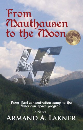 From Mauthausen to the Moon by Lakner Armand