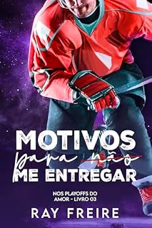 Livro Motivos para não me entregar (Nos Play Offs do Amor Livro 3)