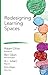 Redesigning Learning Spaces (Corwin Connected Educators Series)