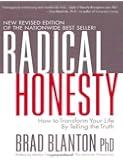 Radical Honesty: How to Transform Your Life by Telling the Truth