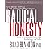 Radical Honesty: How to Transform Your Life by Telling the Truth