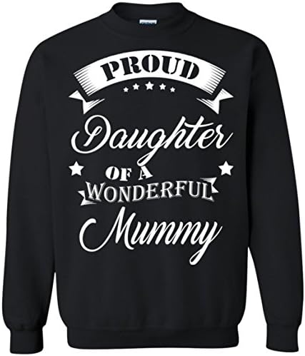 Proud Daughter of a wonderful Mummy unisex sweatshirts - tee