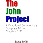 The John Project: A Devotional Commentary - Complete Edition