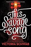 This Savage Song (Monsters of Verity)
