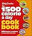 Betty Crocker 1500 Calorie A Day Cookbook: 200 Tasty Recipes to Build a Daily Eating Plan (Betty Crocker Cooking)