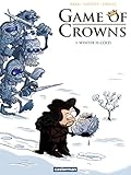 Game of Crowns (Tome 1) - Winter is cold (French Edition) by 