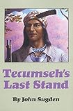 Tecumseh's Last Stand by John Sugden