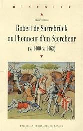 Robert de Sarrebrück ou L'honneur d'un écorcheur