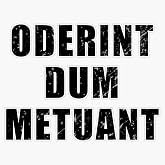 Oderint Dum Metuant - Latin phrase meaning "Let them hate, so long as they fear" Sticker Bumper Sticker Vinyl Decal 5"