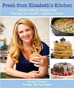 Fresh From Elizabeth S Kitchen Gluten Free Allergy Free Recipes