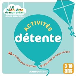 Activites Detente 35 Activites Pour Favoriser La Relaxation De Votre Enfant Amazon De Gilles Diederichs Fremdsprachige Bucher