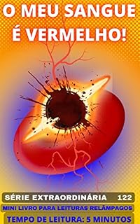 Livro O MEU SANGUE É VERMELHO: E O CORAÇAO É DE CARNE! - 122 SÉRIE EXTRAORDINÁRIA