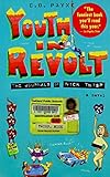 Youth in Revolt: The Journals of Nick Twisp by C.D. Payne
