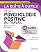 La boîte à outils de la psychologie positive au travail (BàO La Boîte à Outils) (French Edition) by 