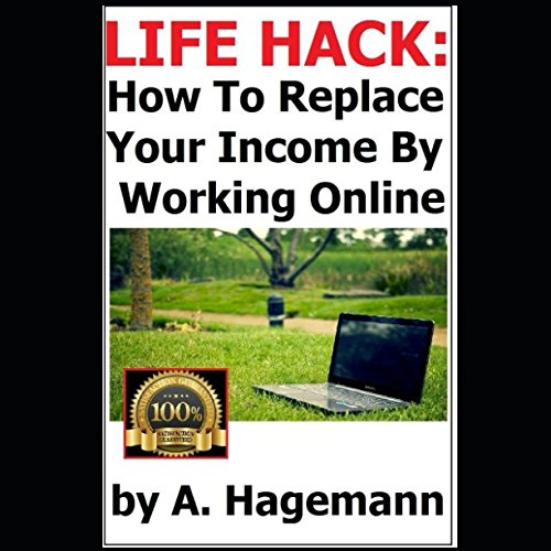 LIFE HACK How to Replace Your by Working Online Hagemann, A