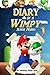 Super Mario: Diary of a Wimpy Super Mario 1: (An Unofficial Mario Book) (Super Mario Adventures) (Volume 1)