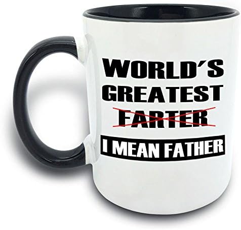 Funny Mug - World's Greatest farter, I Mean Father - 11 OZ Coffee Mugs - Gift for Best Dad Mom Husband Wife Uncle Aunt Grandpa Grandma Ever Ceramic Mug White Black