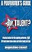 Got Talent?: 58 fresh talent show ideas, PLUS practical advice and other handy hot tips for the aspi by Augustine Covert