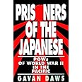 Prisoners of the Japanese: POWs of World War II in the Pacific