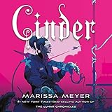 Cinder: Book One of the Lunar Chronicles