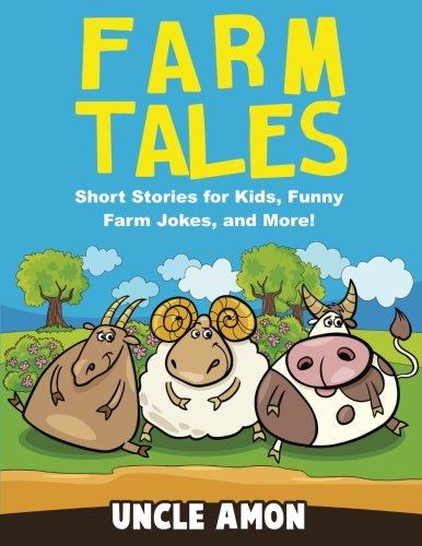 Farm Tales: Short Stories for Kids, Funny Farm Jokes, and More! (Fun Time Reader)