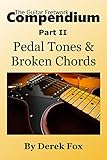 The Guitar Fretwork Compendium Part II: Pedal Tones & Broken Chords