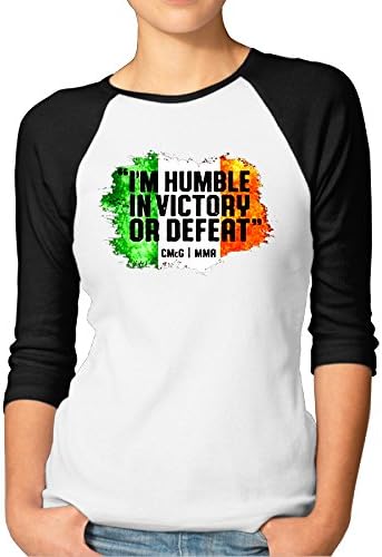 Conor McGregor Humble Im Humble In Victory Or Defeat Womens 3/4 Sleeve Raglan Tops Shirt Casual Round Neck
