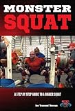 Monster Squat: A Step By Step Guide to a Bigger Squat!