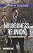 Wilderness Reunion: A Riveting Western Suspense (Wilderness, Inc.) by Elizabeth Goddard