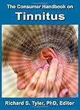 The Consumer Handbook on Tinnitus by Richard S. Tyler