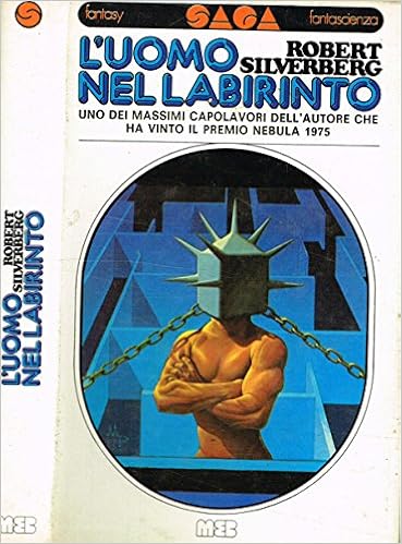 Robert Silverberg - L'uomo nel Labirinto (1976)