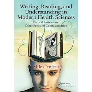 Writing, Reading, and Understanding in Modern Health Sciences: Medical Articles and Other Forms of Communication