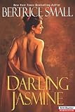 Front cover for the book Darling Jasmine by Bertrice Small