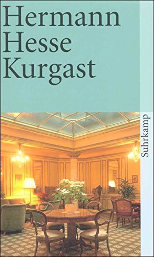 Kurgast Aufzeichnungen Von Einer Badener Kur Hesse Hermann 9783518368831 Amazon Com Books