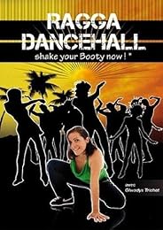 Ragga Dancehall - Shake Your Booty Now !