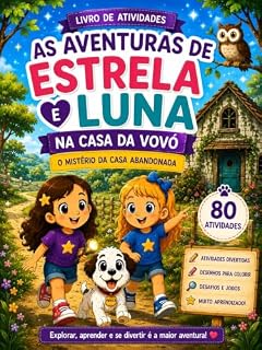Livro As Aventuras de Estrela e Luna — Livro de Atividades: Aprender, brincar e criar na casa da vovó