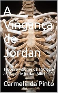 Livro A Vingança de Jordan: Terceiro volume da Triologia a " Saga de Jordan Mitchell" (A Saga de Jordan Mitchell Livro 6)