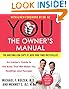 YOU: The Owner's Manual: An Insider’s Guide to the Body That Will Make You Healthier and Younger