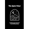 The Quiet Mind: An Introvert's Journal for Self-Discovery