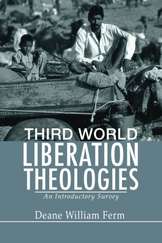 Third World Liberation Theologies: An Introductory Survey